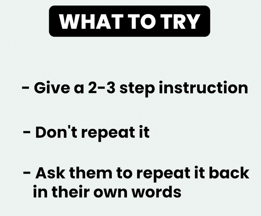Black and white 'What to try' graphic listing three steps to test if a teen is absorbing instructions: give a 2-3 step instruction, don't repeat it, then ask them to repeat it back in their own words.